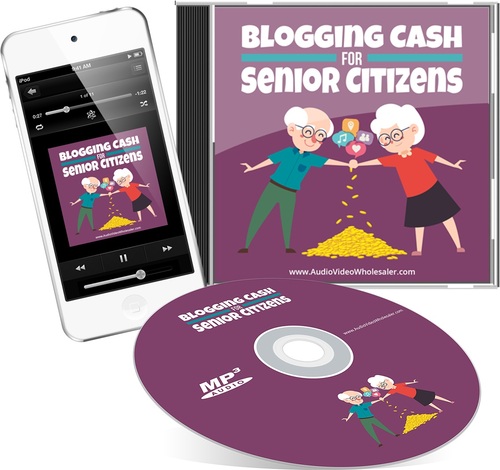 Product picture Blogging Cash For Seniors - Master Resell Rights!